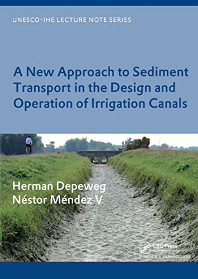 New Approach to Sediment Transport in the Design and Operation of Irrigation Canals