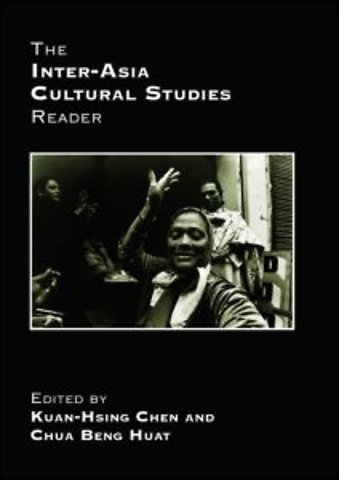 Inter-Asia Cultural Studies Reader