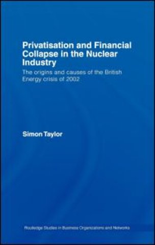 Privatisation and Financial Collapse in the Nuclear Industry