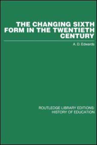 Changing Sixth Form in the Twentieth Century