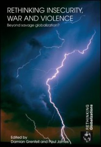 Rethinking Insecurity, War and Violence