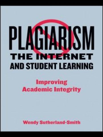 Plagiarism, the Internet, and Student Learning