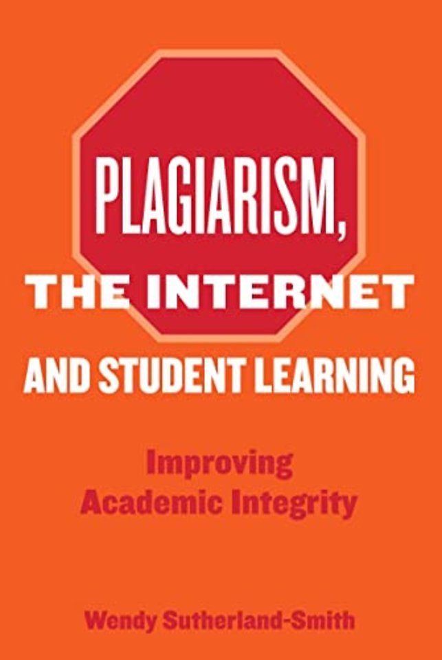 Plagiarism, the Internet, and Student Learning