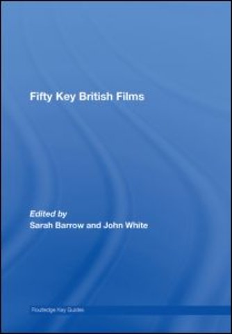 Fifty Key British Films