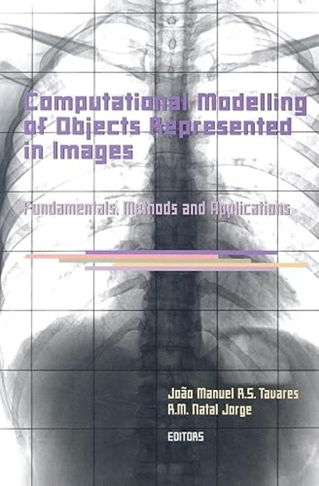 Computational Modelling of Objects Represented in Images. Fundamentals, Methods and Applications