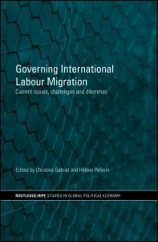 Governing International Labour Migration