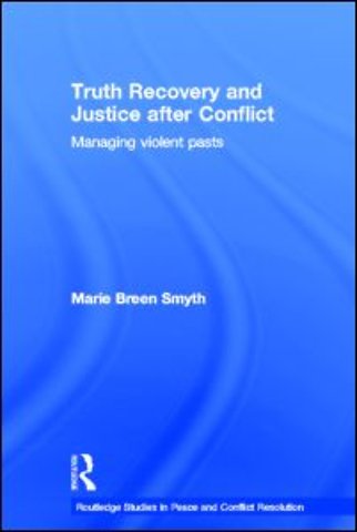 Truth Recovery and Justice after Conflict