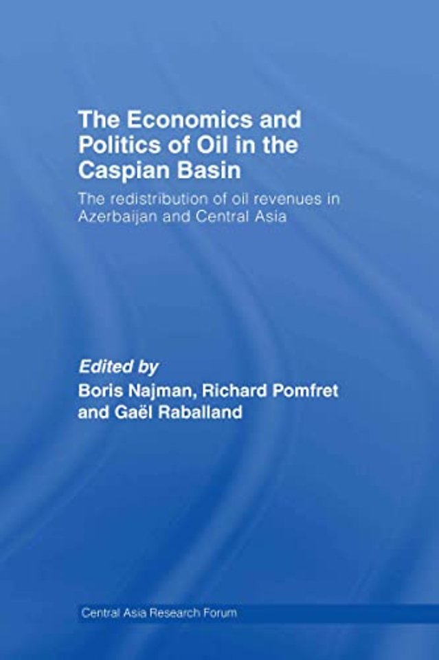 Economics and Politics of Oil in the Caspian Basin