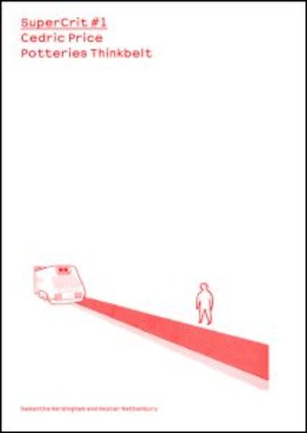 Cedric Price: Potteries Thinkbelt