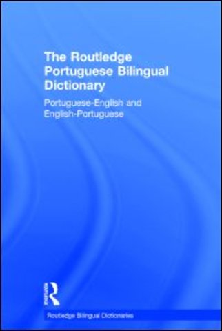 Routledge Portuguese Bilingual Dictionary (Revised 2014 edition)