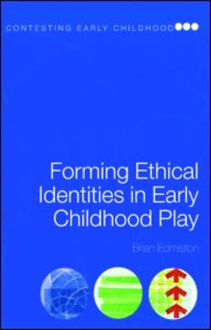 Forming Ethical Identities in Early Childhood Play