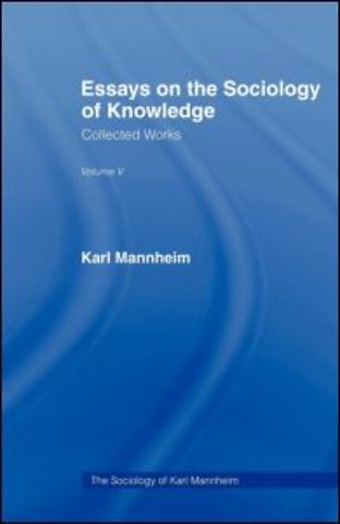 Essays on the Sociology of Knowledge