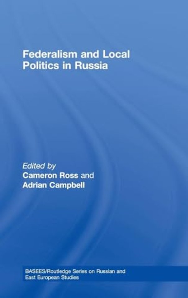 Federalism and Local Politics in Russia