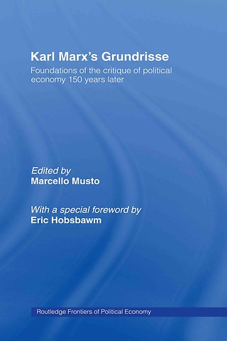 Karl Marx’s Grundrisse