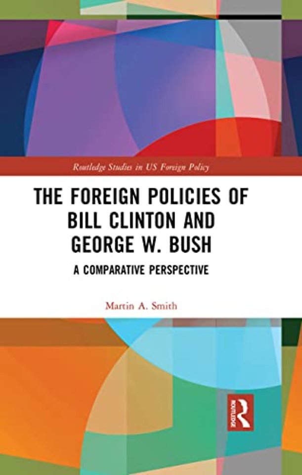 Foreign Policies of Bill Clinton and George W. Bush