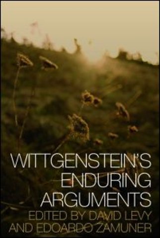 Wittgenstein's Enduring Arguments