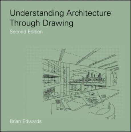 Understanding Architecture Through Drawing