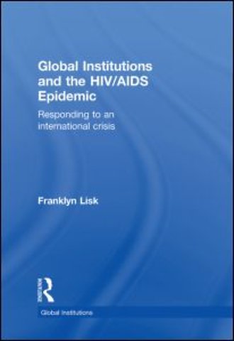 Global Institutions and the HIV/AIDS Epidemic