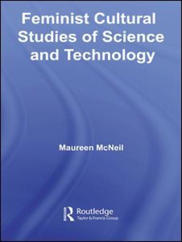 Feminist Cultural Studies of Science and Technology