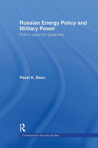Russian Energy Policy and Military Power