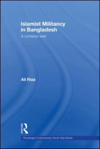 Islamist Militancy in Bangladesh