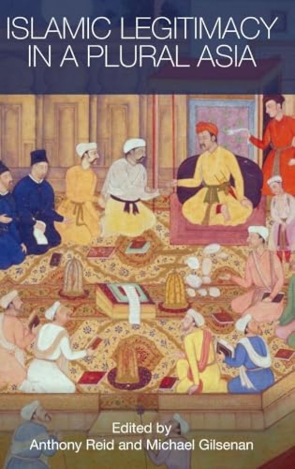 Islamic Legitimacy in a Plural Asia