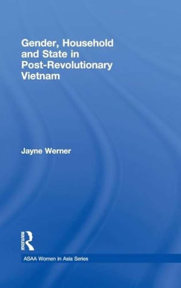 Gender, Household and State in Post-Revolutionary Vietnam