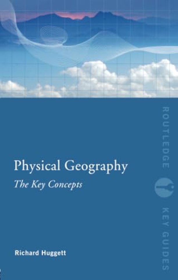 Physical Geography: The Key Concepts