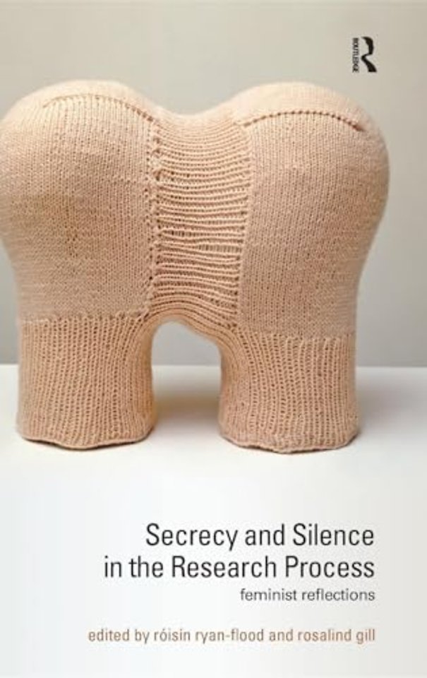 Secrecy and Silence in the Research Process