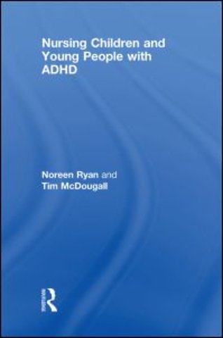 Nursing Children and Young People with ADHD
