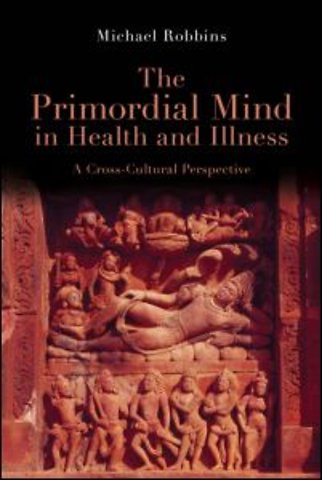 Primordial Mind in Health and Illness