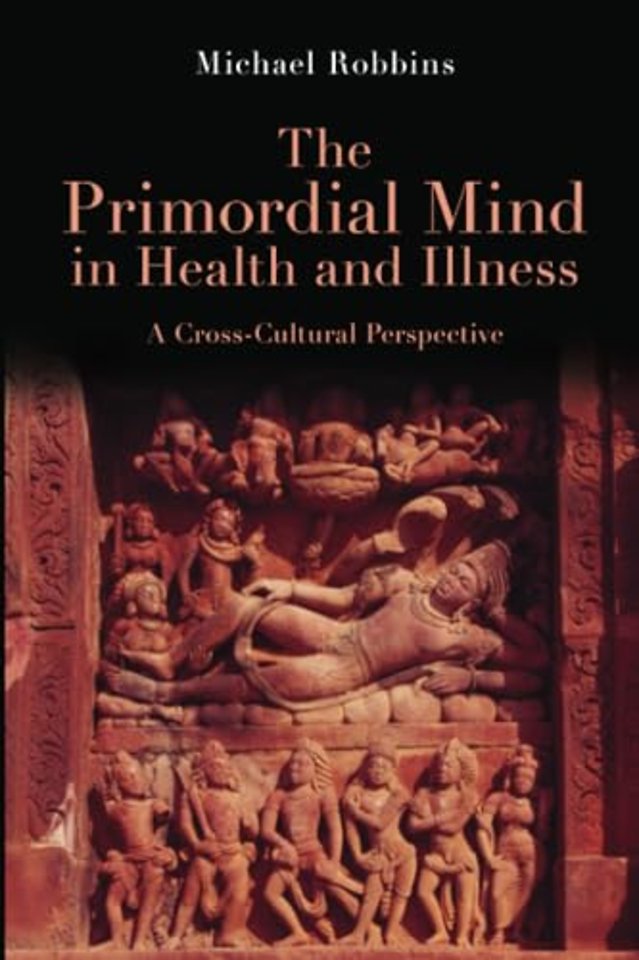 Primordial Mind in Health and Illness