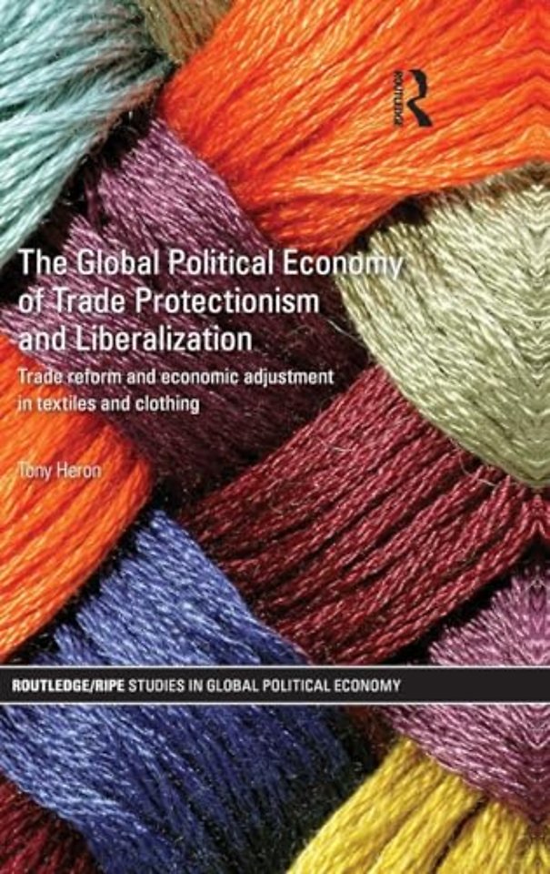 Global Political Economy of Trade Protectionism and Liberalization