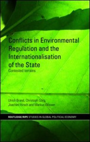 Conflicts in Environmental Regulation and the Internationalisation of the State