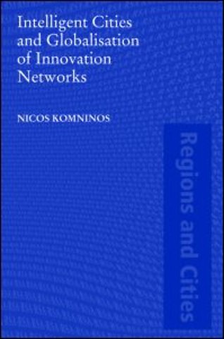 Intelligent Cities and Globalisation of Innovation Networks