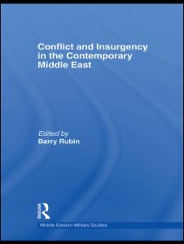 Conflict and Insurgency in the Contemporary Middle East