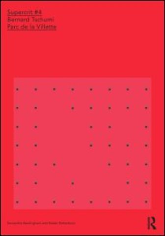 Bernard Tschumi: Parc de la Villette