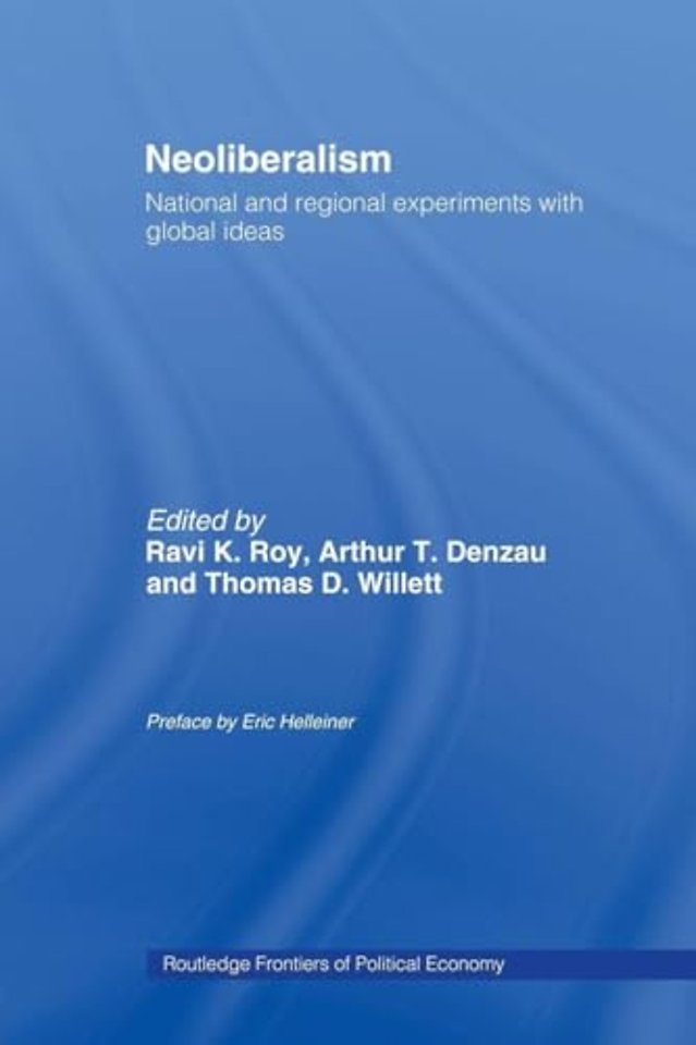 Neoliberalism: National and Regional Experiments with Global Ideas