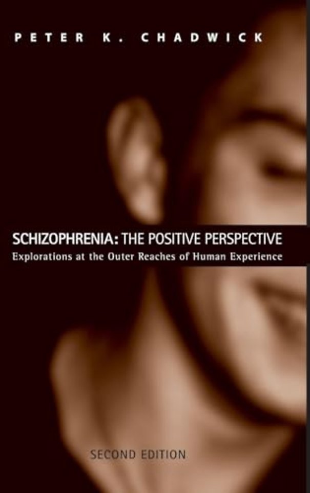 Schizophrenia: The Positive Perspective