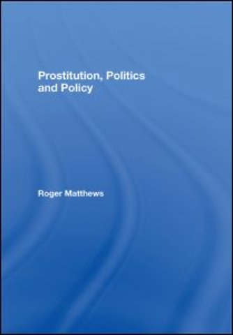 Prostitution, Politics & Policy