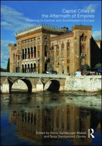 Capital Cities in the Aftermath of Empires