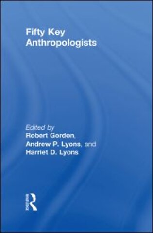 Fifty Key Anthropologists