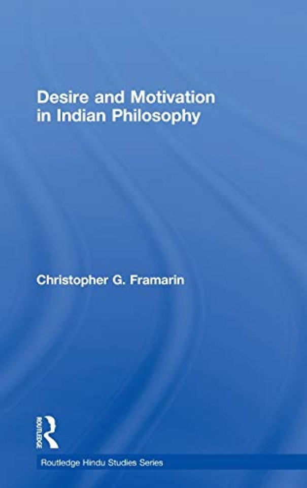 Desire and Motivation in Indian Philosophy
