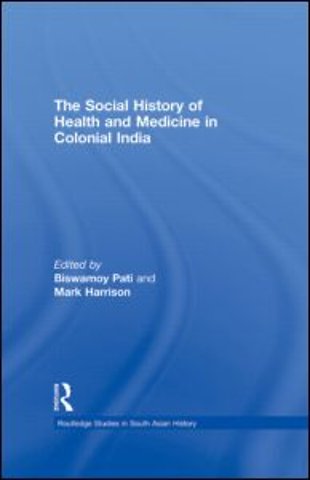 Social History of Health and Medicine in Colonial India