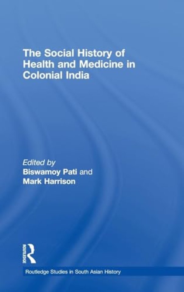 Social History of Health and Medicine in Colonial India