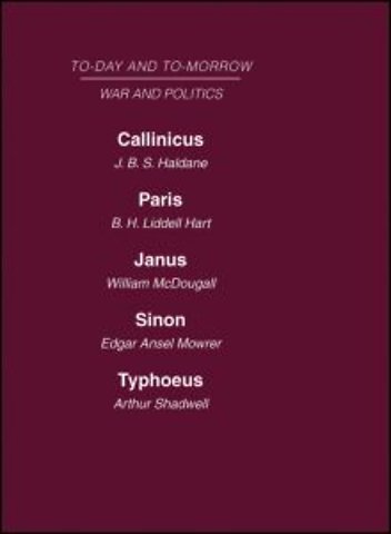 Today and Tomorrow Volume 16 War and Politics