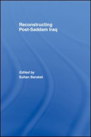 Reconstructing Post-Saddam Iraq
