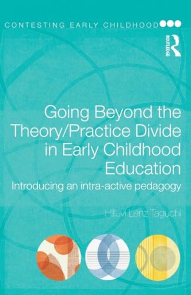 Going Beyond the Theory/Practice Divide in Early Childhood Education