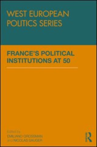 France’s Political Institutions at 50
