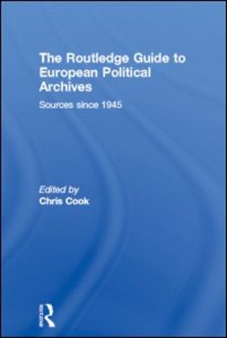 Routledge Guide to European Political Archives